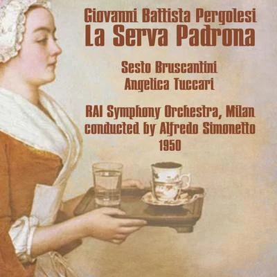 Sesto Bruscantini Giovanni Battista Pergolesi: La Serva Padrona (1950)