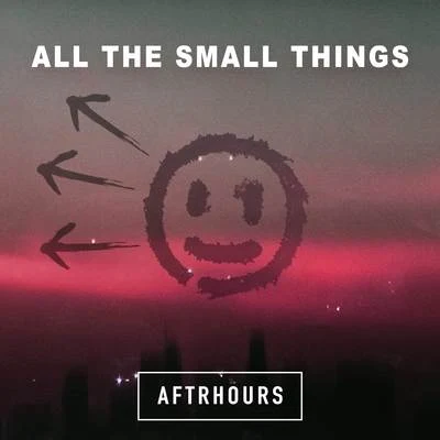 Aftrhours All The Small Things