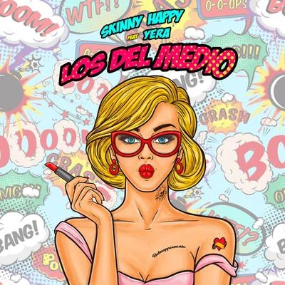 Skinny Happy Los Del Medio (feat. Yera)