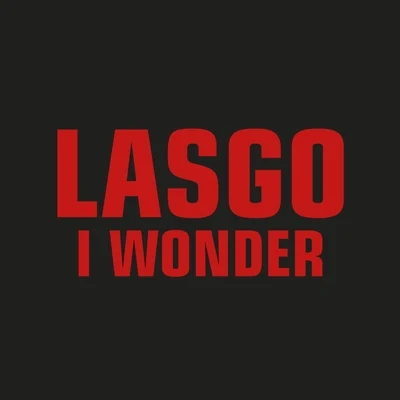 Lasgo I Wonder