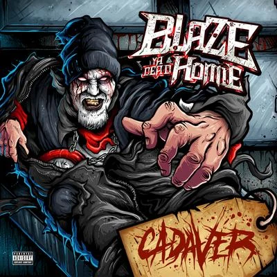 Blaze Ya Dead Homie Cadaver