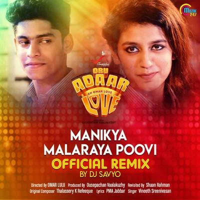 Vineeth Sreenivasan Manikya Malaraya Poovi (Official Remix) (From Oru Adaar Love)