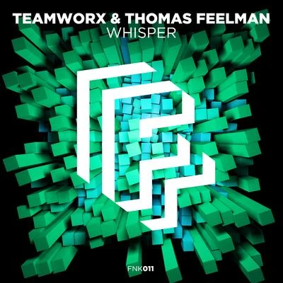 Teamworx/Thomas Feelman Whisper