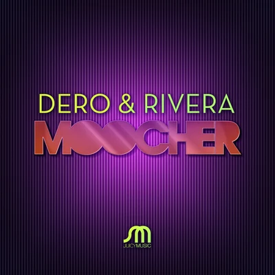 dero/Robbie Rivera Moocher