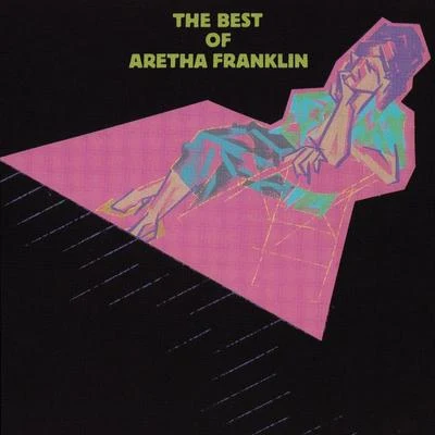 Aretha Franklin The Best Of Aretha Franklin