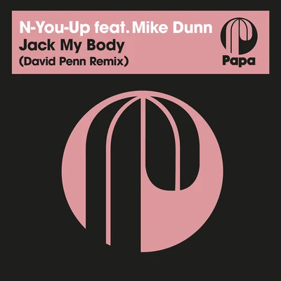 Mike Dunn/David Penn/N-You-Up Jack My Body (David Penn Remix)