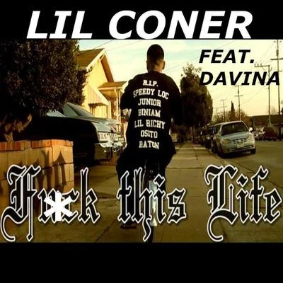 Lil Coner F*ck This Life (feat. Davina) (Single)