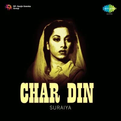 Mohammed Rafi/Master Sonik/Suraiya/Shamshad Begum Char Din