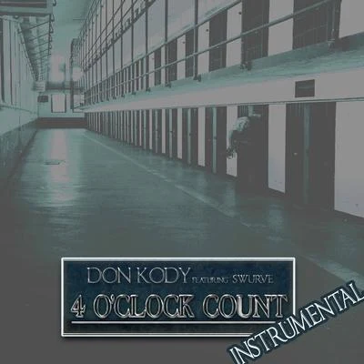 Don Kody 4 O'Clock Count (feat. Swurve) [Instrumental]