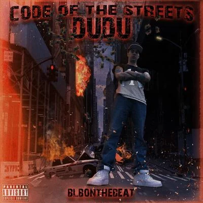 Dudu/LFAM/blbonthebeat Code of the Streets