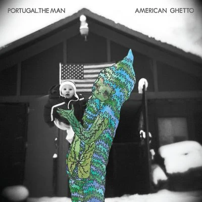 Portugal. The Man American Ghetto