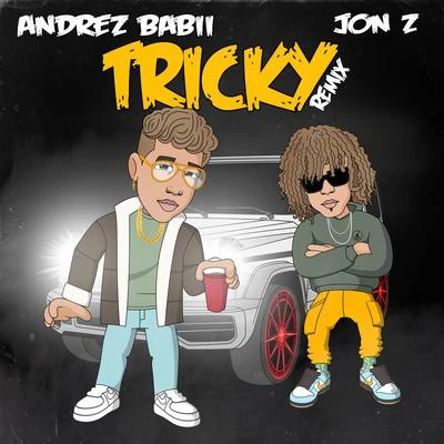 Jon Z/Andrez Babii Tricky (Remix)