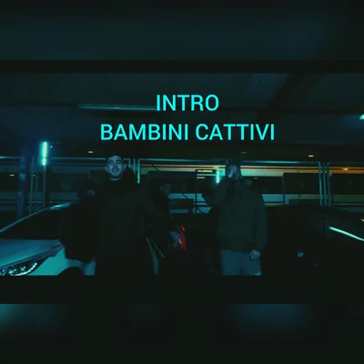 JAVI BAMBINI CATTIVI/G. Griffin/BAMBINI CATTIVI Intro