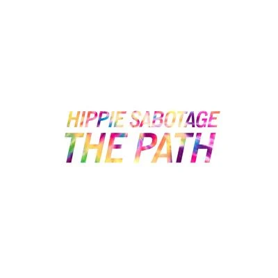 Hippie Sabotage The Path