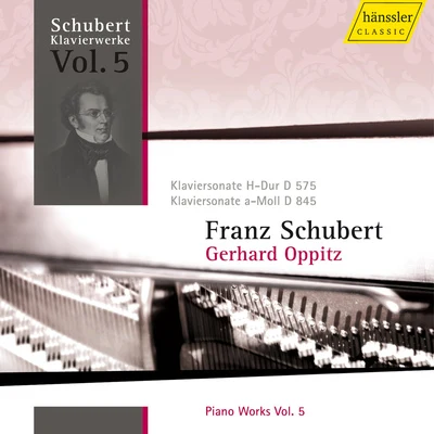 Gerhard Oppitz SCHUBERT, F.: Piano Works, Vol. 5 (Oppitz) - Piano Sonatas Nos. 9 and 16, D. 575, 845