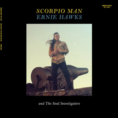 The Soul Investigators/Ernie Hawks Scorpio Man