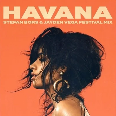 Stefan Bors Havana (Stefan Bors & Jayden Vega Festival Mix)