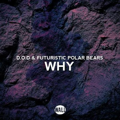 D.O.D/Futuristic Polar Bears Why