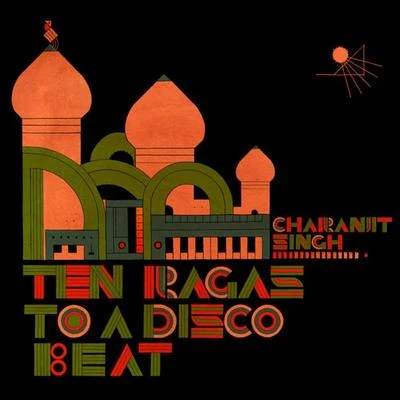 Charanjit Singh Synthesizing - Ten Ragas To A Disco Beat