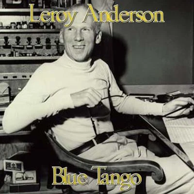 Leroy Anderson Blue Tango