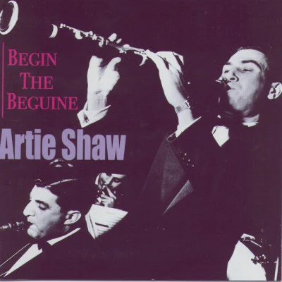 Artie Shaw Begin The Beguine