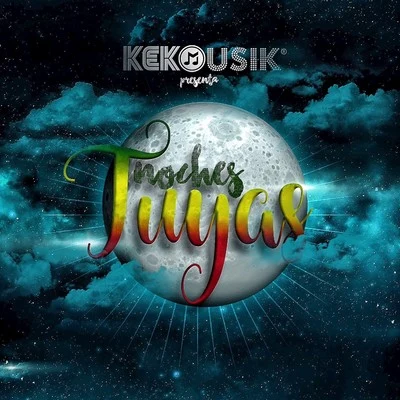 Keko Musik Noches Tuyas