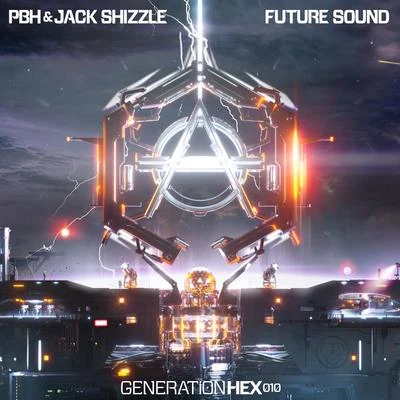 PBH & Jack Shizzle Future Sound