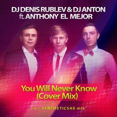 Denis Rublev/DJ Anton You Will Never Know (Cover Mix)