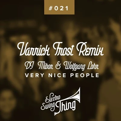 Wolfgang Lohr/DJ Mibor Very Nice People (Varrick Frost Remix)