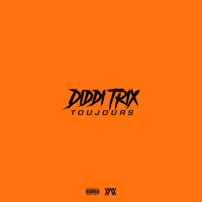 Diddi Trix Toujours