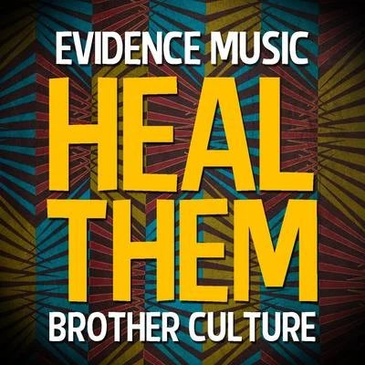 Brother Culture Heal Them