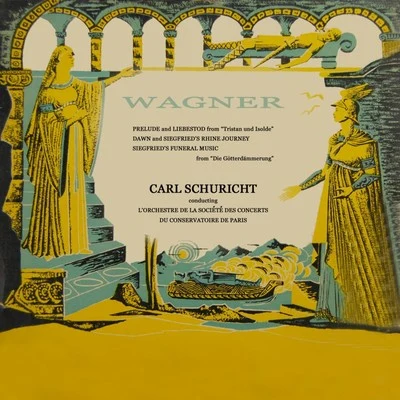 Carl Schuricht/L&#x27;Orchestre de la Societe des Concerts du Conservatoire de Paris Wagner Prelude and Liebestod