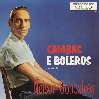 Nelson Goncalves Sambas e Boleros na Voz de Nelson Gonçalves