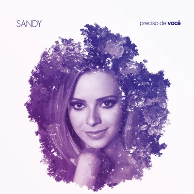 Sandy Preciso De Você