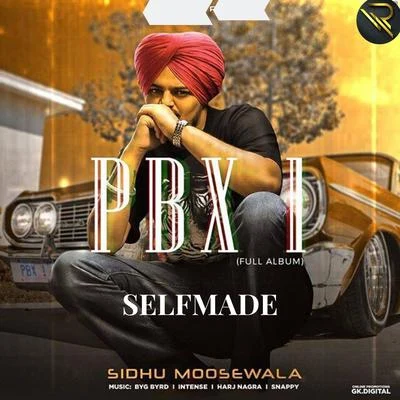 Sidhu Moose Wala/Raja Game changerz Selfmade (PBX 1)