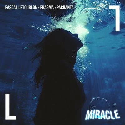 Pascal Letoublon/Pachanta/Fragma Miracle