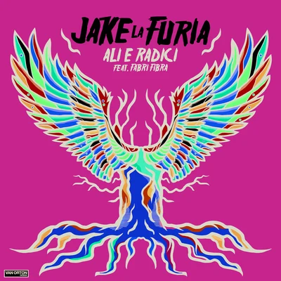 Jake La Furia Ali E Radici