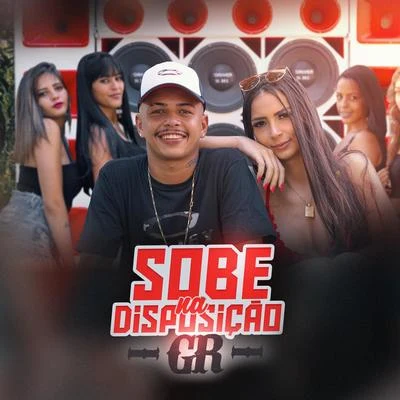 MC GR Sobe na Disposição