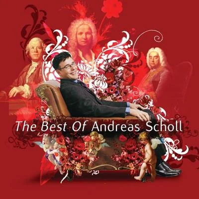 Andreas Scholl The Best of Andreas Scholl