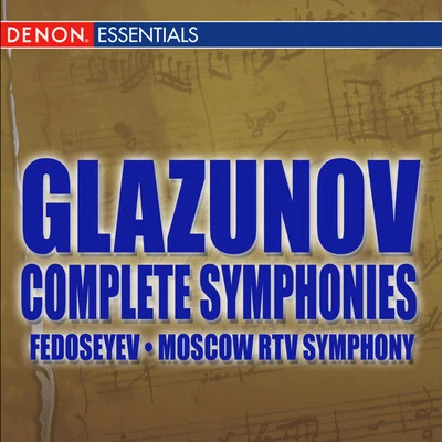 Moscow RTV Symphony Orchestra/Vladimir Fedoseyev Glazunov: Complete Symphonies