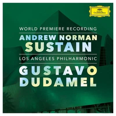 Gustavo Dudamel/Los Angeles Philharmonic Norman: Sustain