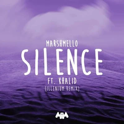 Khalid/Marshmello/ILLENIUM Silence (Illenium Remix)