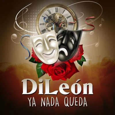 DiLeón Ya Nada Queda