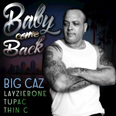 Big Caz Baby Come Back