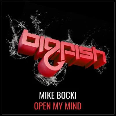 Mike Bocki Open My Mind