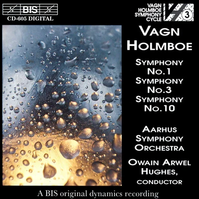 Aarhus Symphony Orchestra HOLMBOE: Symphonies Nos. 1, 3 and 10