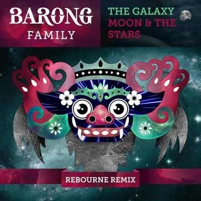 The Galaxy/Rebourne moon the stars (Re Bourne remix)