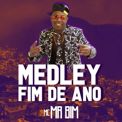 Mc Mr. Bim Medley Fim de Ano