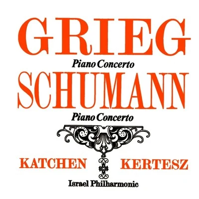 Israel Philharmonic Orchestra/Julius Katchen Grieg & Schumann Piano Concertos