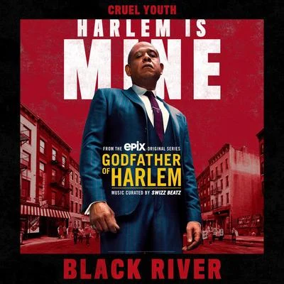 Cruel Youth/Godfather of Harlem Black River